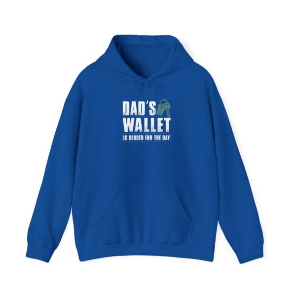 Dad's Wallet is Closed Hooded Sweatshirt