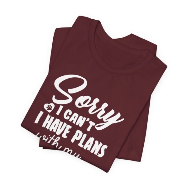 Plans With My Dog Short Sleeve Tee - Image 33