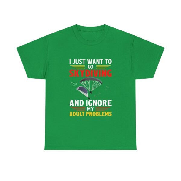 I Just Want To Go Skydiving T Shirt - Image 11