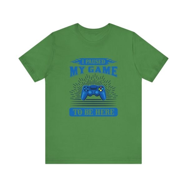 I Paused My Game Short Sleeve Tee - Image 11