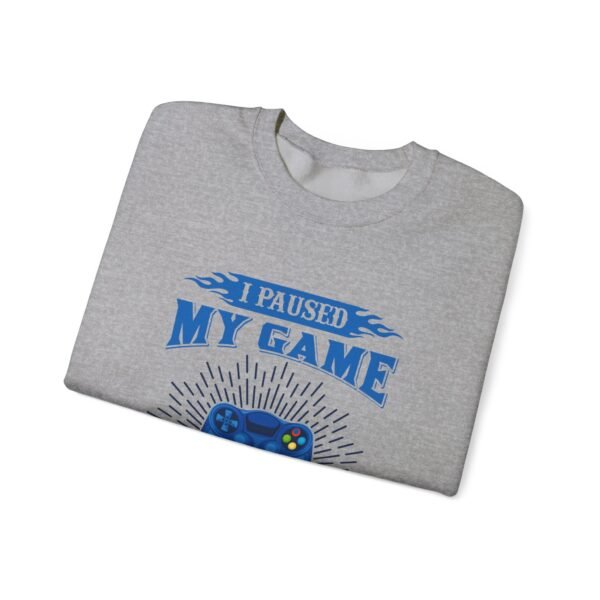 I Paused My Game To Be Here Crewneck Sweatshirt - Image 3