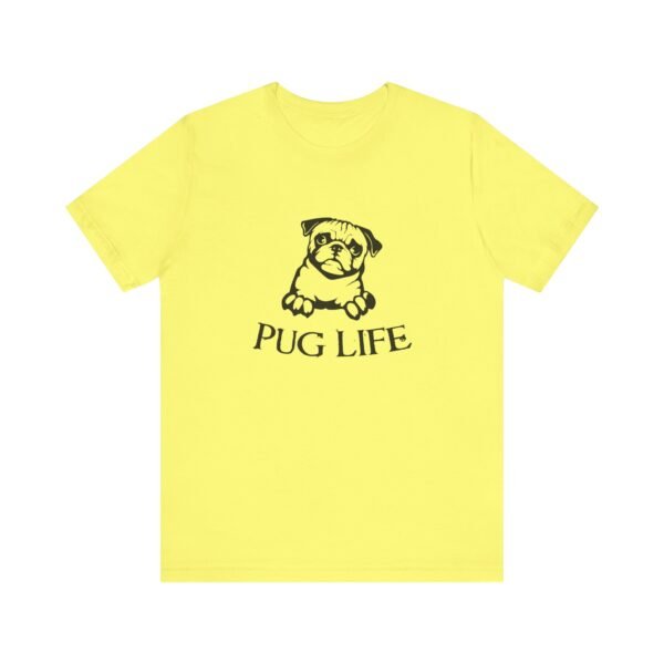 Pug Life Short Sleeve Tee - Image 31