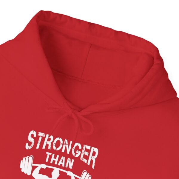 Stronger Than Your Excuses Hoodie - Image 35