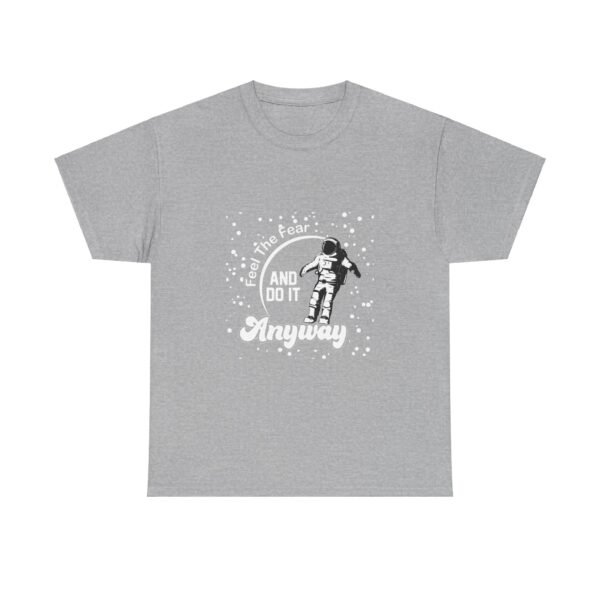 Feel The Fear T Shirt