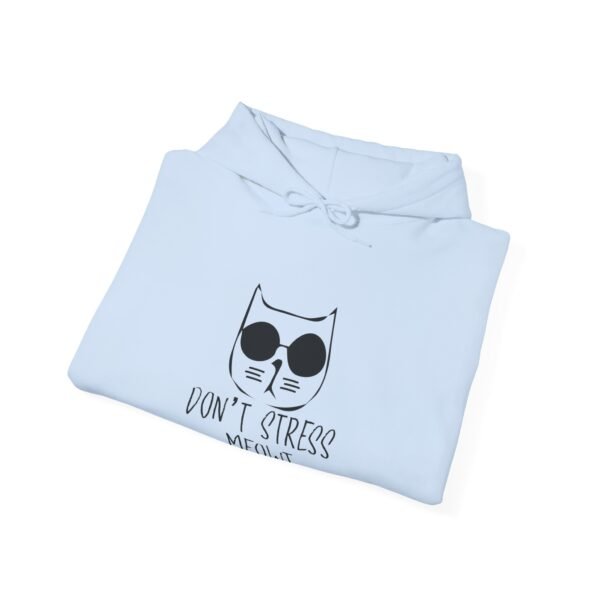 Don't Stress Meowt Hooded Sweatshirt - Image 24
