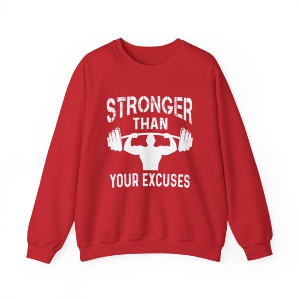 Stronger Than Your Excuses Sweatshirt - Image 13