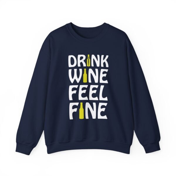 Drink Wine Feel Fine Crewneck Sweatshirt
