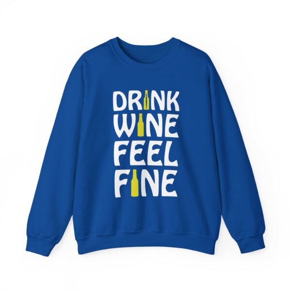 Drink Wine Feel Fine Crewneck Sweatshirt - Image 5