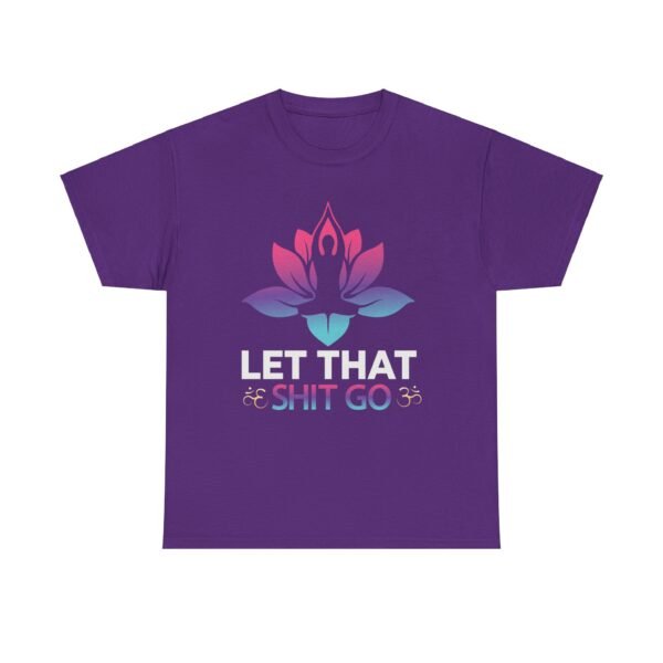Let That Go Cotton T Shirt - Image 21