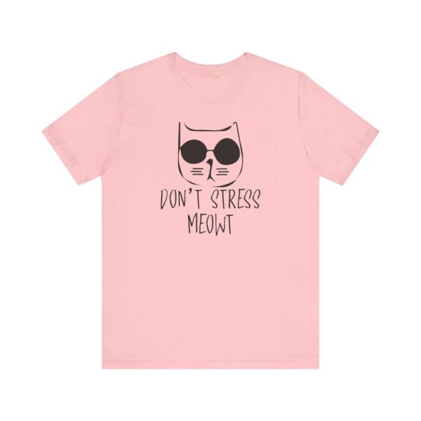 Don't Stress Meowt Short Sleeve Tee - Image 9