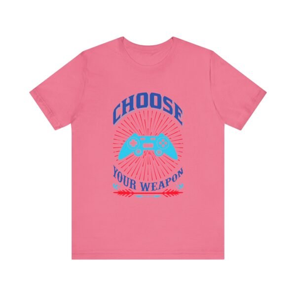 Choose Your Gaming Weapon Short Sleeve Tee - Image 46