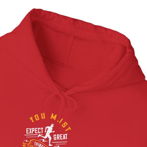 You Must Expect Great Things Hoodie - Image 20