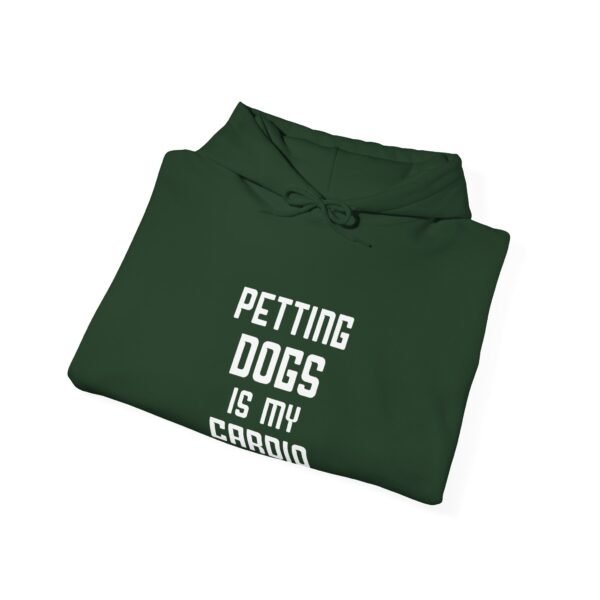Petting Dogs is My Cardio Hooded Sweatshirt - Image 40