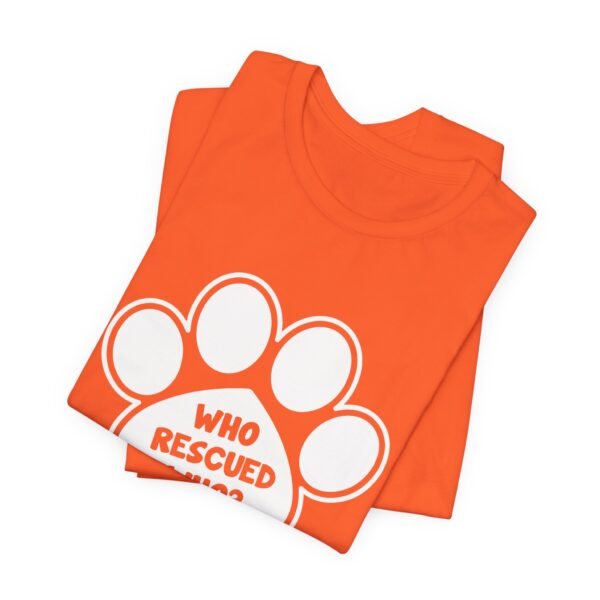 Who Rescured Who Short Sleeve Tee - Image 43