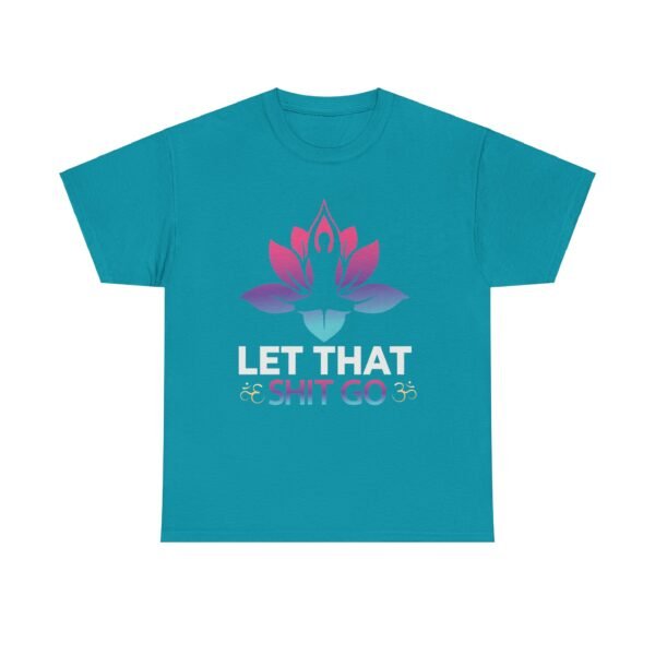 Let That Go Cotton T Shirt - Image 11