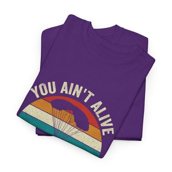 You Ain't Alive Till You Skydive Tee - Image 13