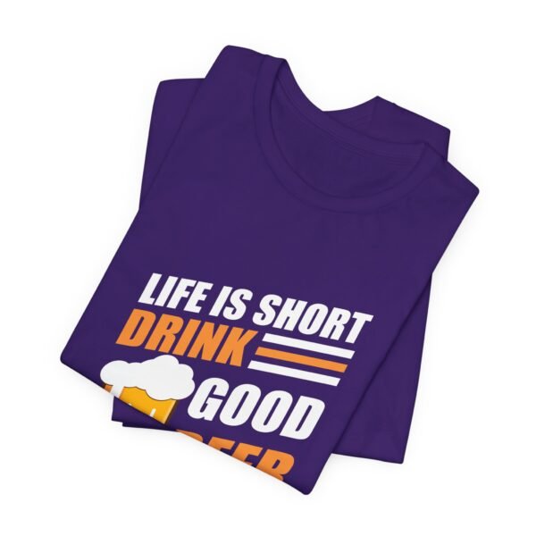 Drink Good Beer Short Sleeve Tee - Image 38