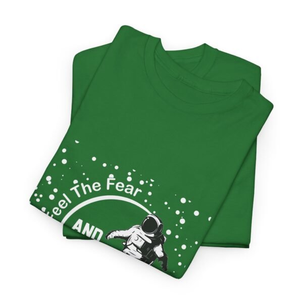 Feel The Fear T Shirt - Image 18