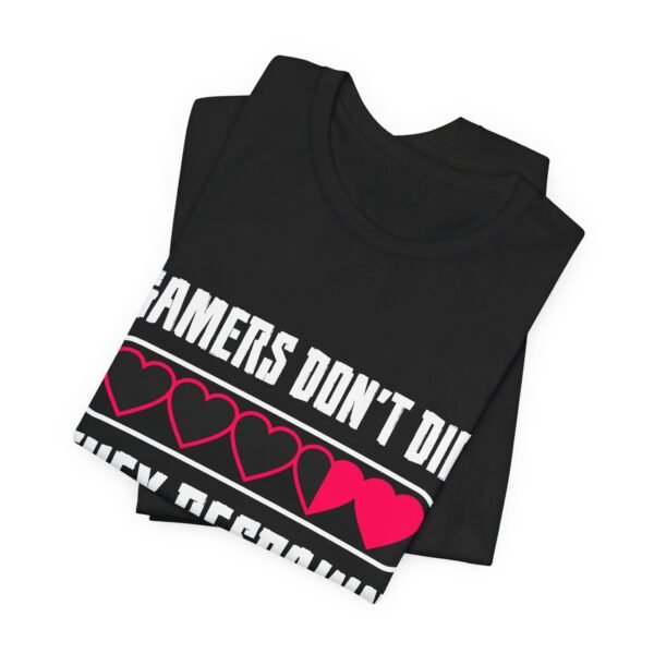 Gamers Don't Die Short Sleeve T-Shirt - Image 3