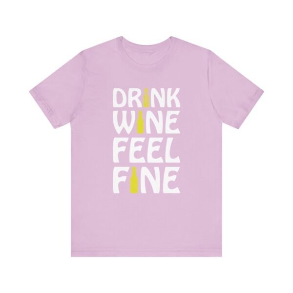 Drink Wine Feel Fine Short Sleeve Tee - Image 31