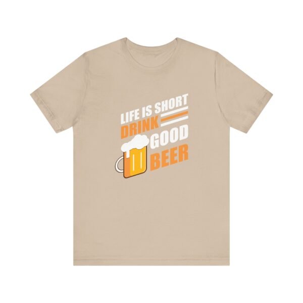 Drink Good Beer Short Sleeve Tee - Image 51