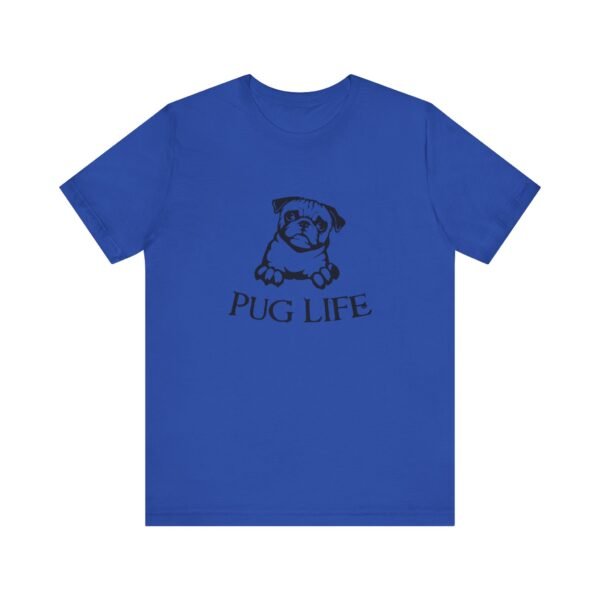 Pug Life Short Sleeve Tee - Image 21