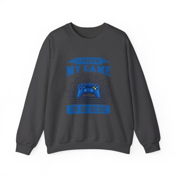 I Paused My Game To Be Here Crewneck Sweatshirt - Image 4