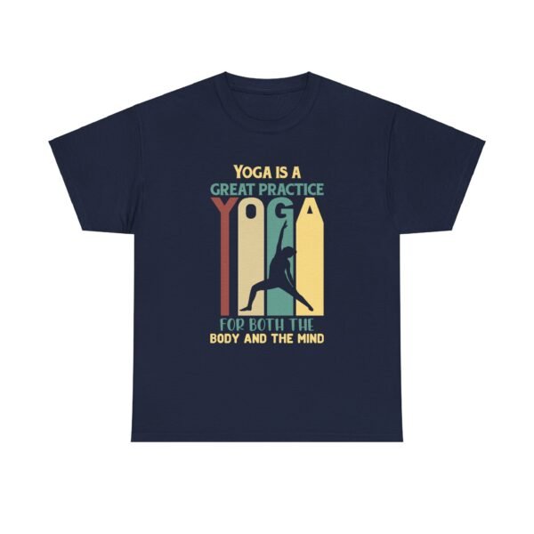 Yoga is Great Practice T Shirt - Image 31