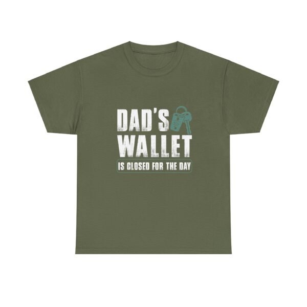 Dad's Wallet is Closed Cotton Tee - Image 6
