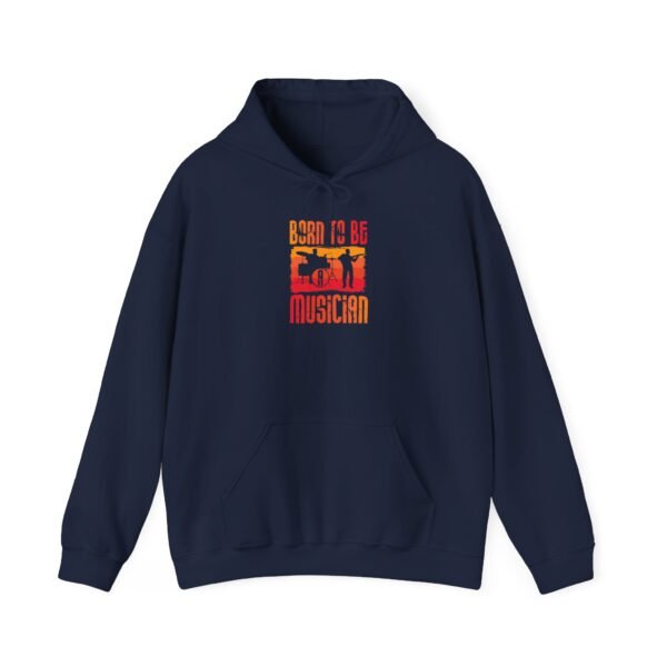 Born To Be A Musician Hooded Sweatshirt - Image 21