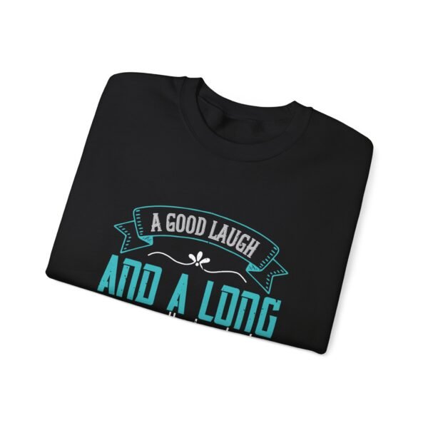 A Good Laugh & Long Run Sweatshirt - Image 6