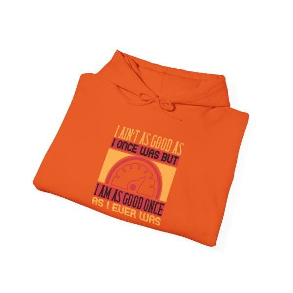I Ain't As Good As Hoodie - Image 24