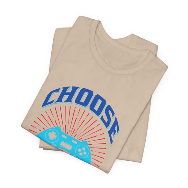 Choose Your Gaming Weapon Short Sleeve Tee - Image 43