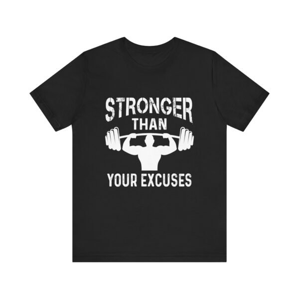 Stronger Than Your Excuses Short Sleeve Tee