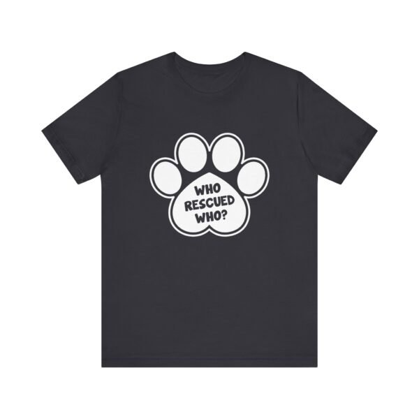 Who Rescured Who Short Sleeve Tee - Image 11