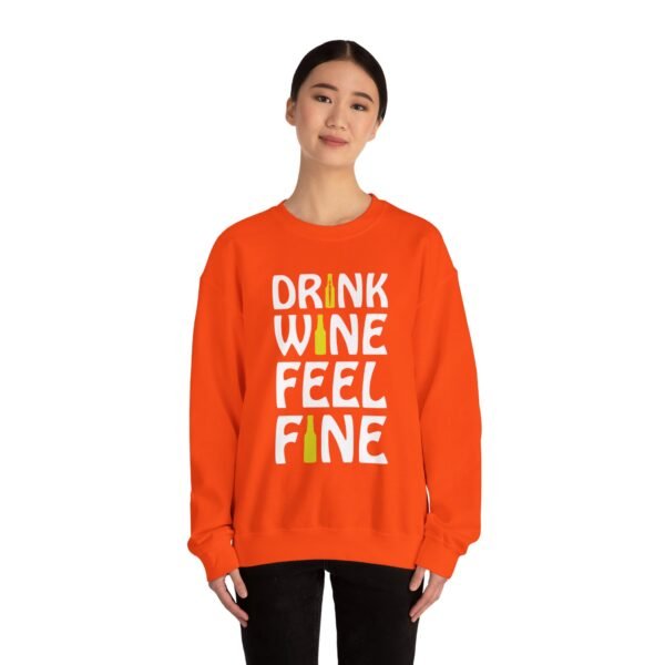 Drink Wine Feel Fine Crewneck Sweatshirt - Image 20