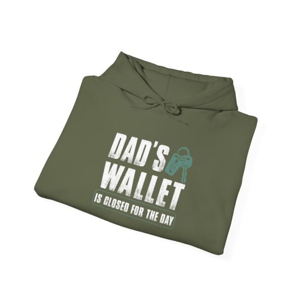Dad's Wallet is Closed Hooded Sweatshirt - Image 8