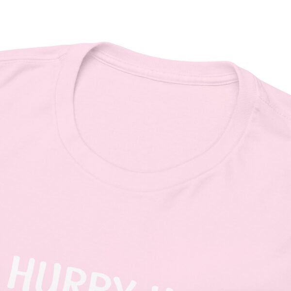 Hurry Up Inner Peace Cotton T Shirt - Image 40