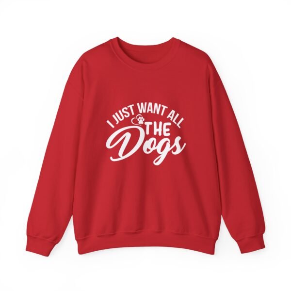 I Want All The Dogs Crewneck Sweatshirt - Image 29