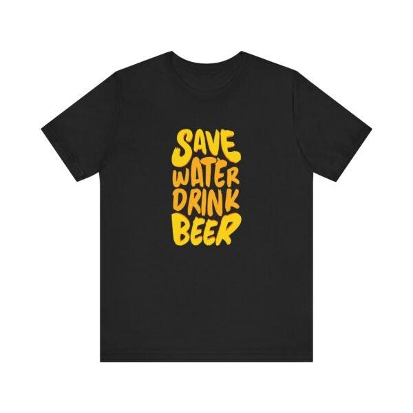 Save Water Drink Beer Short Sleeve Tee
