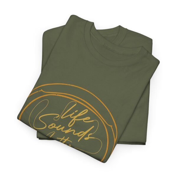 Life Sounds Better with Music T Shirt - Image 3
