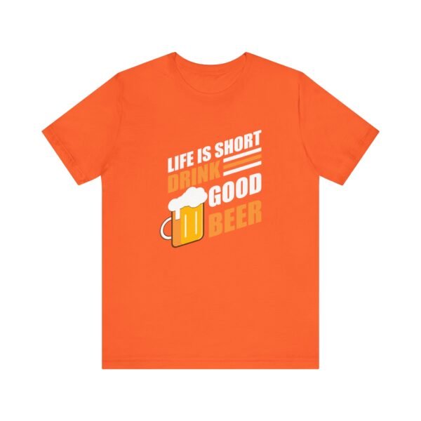 Drink Good Beer Short Sleeve Tee - Image 26