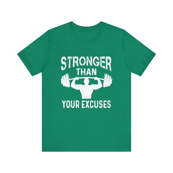 Stronger Than Your Excuses Short Sleeve Tee - Image 16