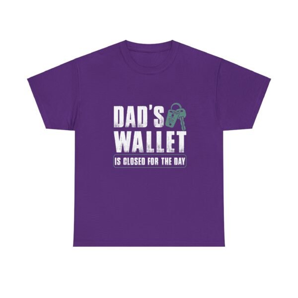 Dad's Wallet is Closed Cotton Tee - Image 16
