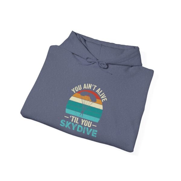 You Ain't Alive Till You Skydive Hoodie - Image 28
