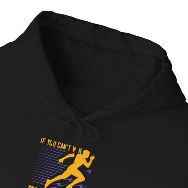 If You Can't Win Hooded Sweatshirt - Image 10
