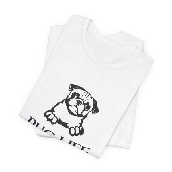 Pug Life Short Sleeve Tee - Image 28