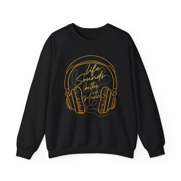 Life Sounds Better With Music Sweatshirt - Image 4