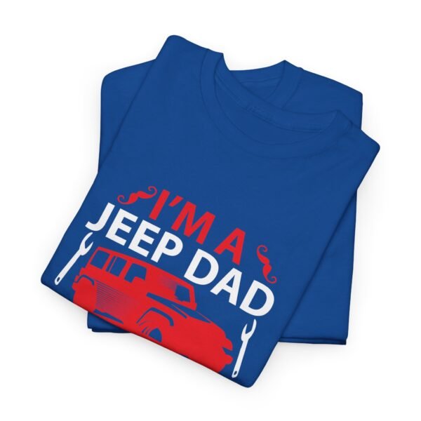 I'm A Jeep Dad Cotton T Shirt - Image 28