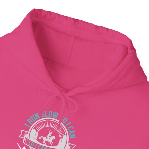 I Run Slow Hooded Sweatshirt - Image 30